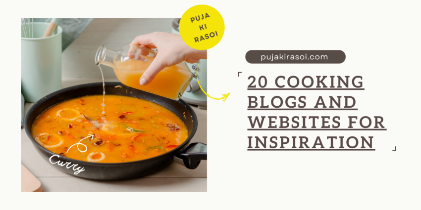 Cooking Blogs and Websites that Inspires!